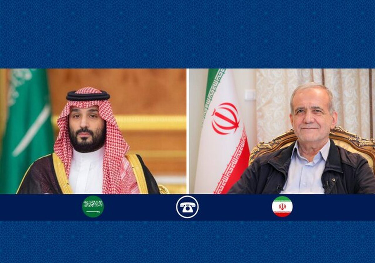 گفت‌وگوی تلفنی پزشکیان با محمد بن‌سلمان درباره روابط ایران و عربستان