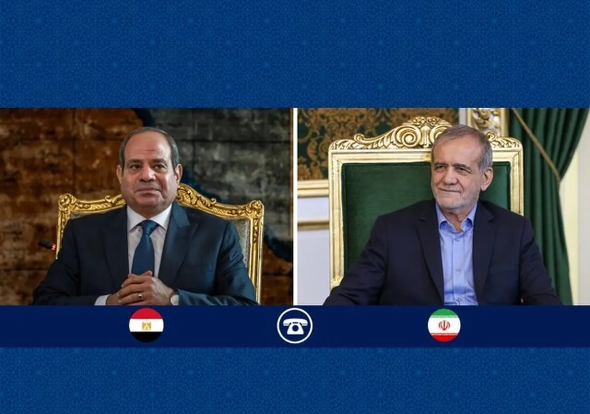 پزشکیان در گفتگو با السیسی موضع ایران درمورد جنگ را اعلام کرد